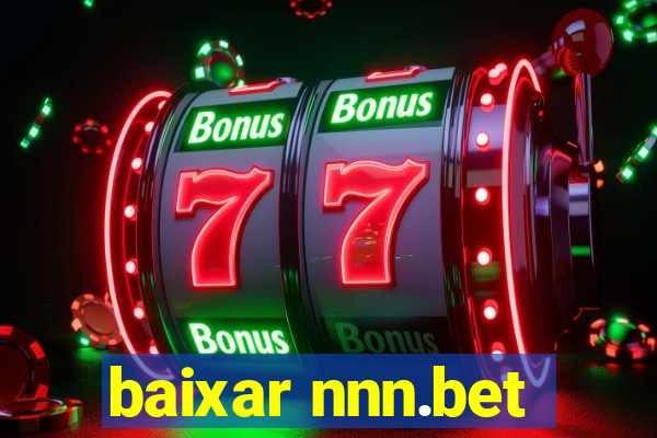 baixar nnn.bet